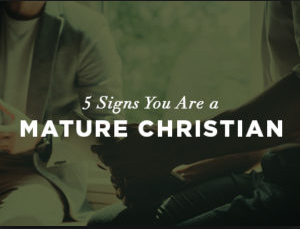 5 Signs of a Mature Christian 2