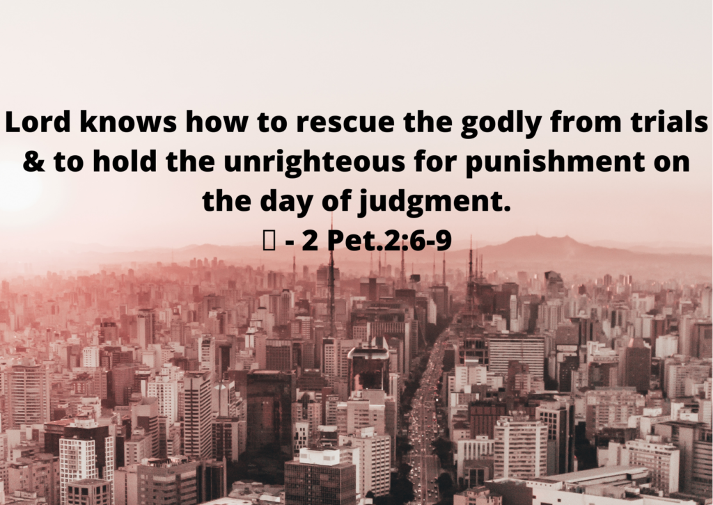 God knows how to rescue the godly from trials and and hold the unrighteousness for punishment
