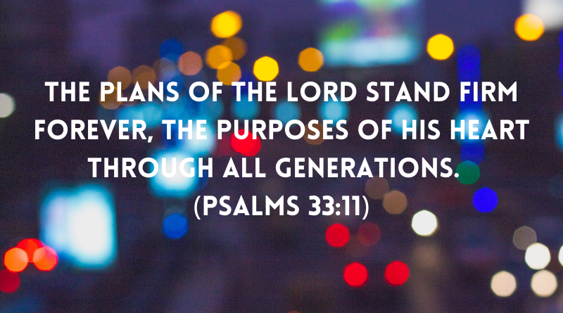 The plans of the Lord stand firm forever